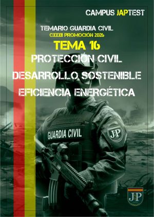 Tema 16 - PROTECCIÓN CIVIL. DESARROLLO SOSTENIBLE. EFICIENCIA ENERGÉTICA